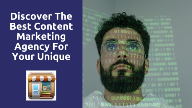 Discover The Best Content Marketing Agency For Your Unique Needs