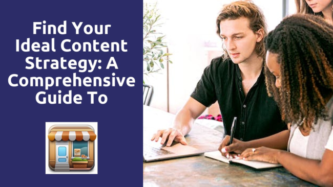 Find Your Ideal Content Strategy: A Comprehensive Guide To Content Marketing Agencies